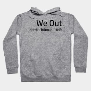 Harriet Tubman Quote. Hoodie